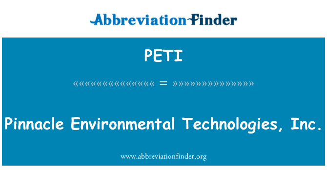 PETI: Vrhunac okoliša Technologies, Inc