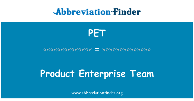 PET: Pwodwi Enterprise ekip