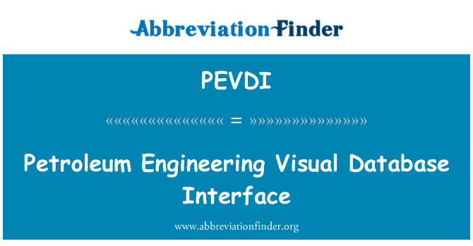 PEVDI: Petroleum Engineering Visual Database Interface