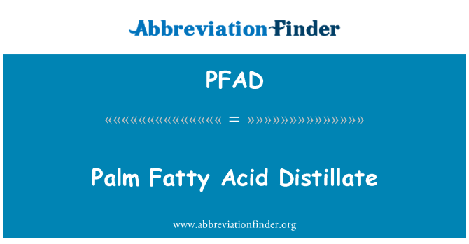 PFAD: Rasvhapete destillaadi Palm