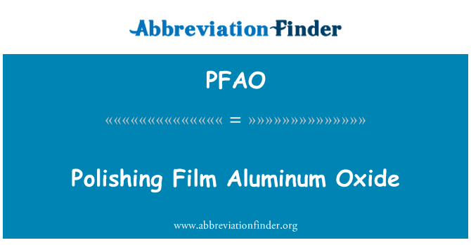 PFAO: Film alüminyum oksit parlatma