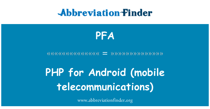 PFA: PHP untuk Android (telekomunikasi selular)