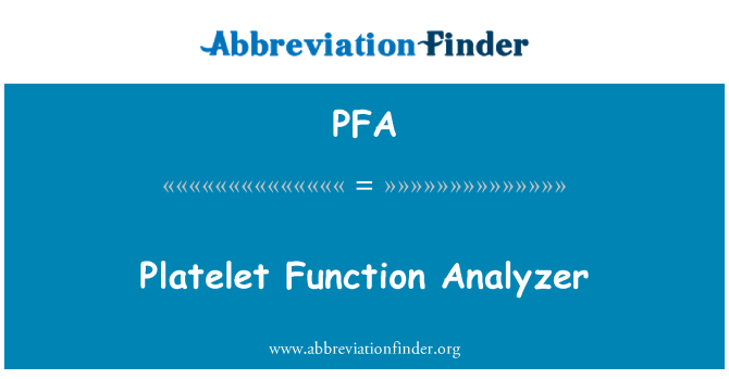 PFA: Trombocitų funkcija analizatorius