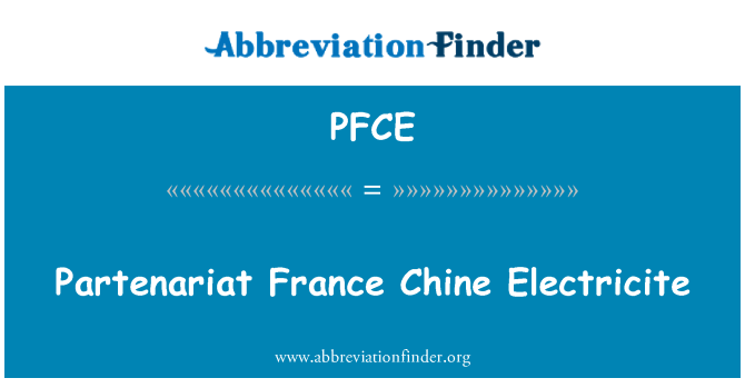 PFCE: Partenariat Frankreich Chine Electricite