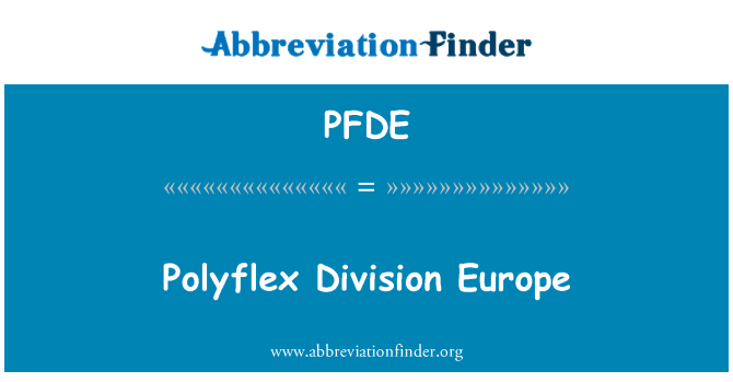 PFDE: Polyflex Division Europe