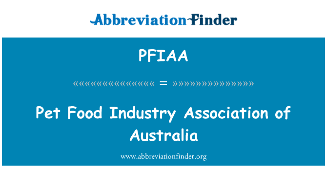 PFIAA: पालतू पशु खाद्य उद्योग एसोसिएशन ऑफ ऑस्ट्रेलिया