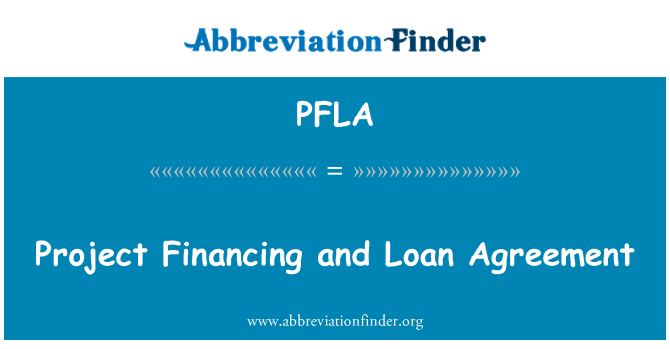 PFLA: 项目融资和贷款协议