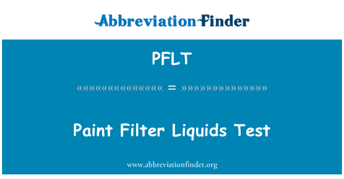 PFLT: Paint Filter Liquids Test