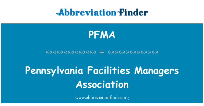PFMA: Pennsylvania vahendid juhtide Assotsiatsiooni