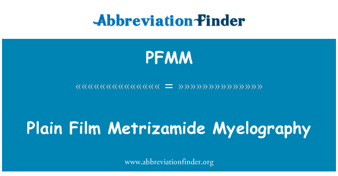 PFMM: ฟิล์มธรรมดา Metrizamide Myelography