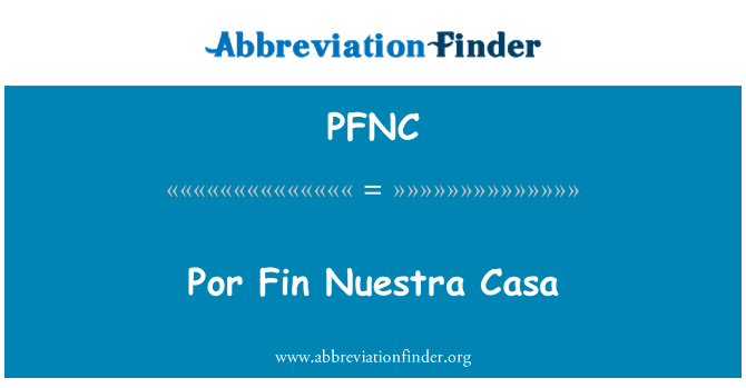PFNC: POR ġwienaħ Nuestra Casa