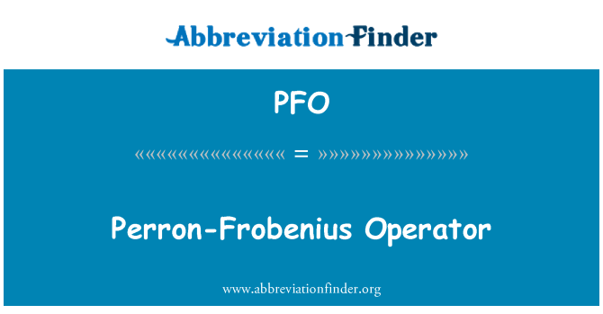 PFO: Operator Perron Frobeniusa