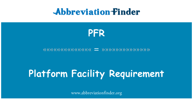 PFR: Platform facilitet krav