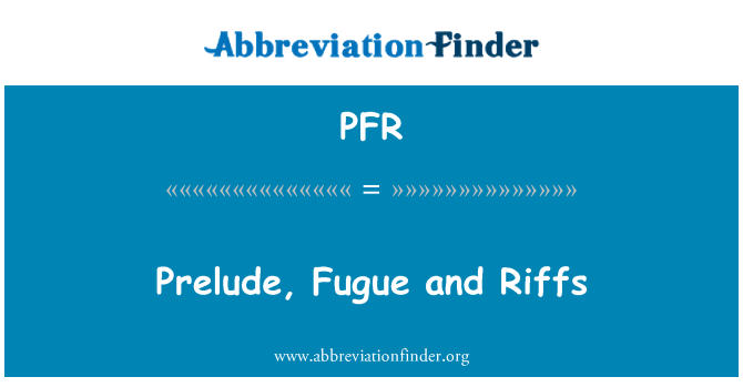 PFR: Preludium, Fuga a riffy