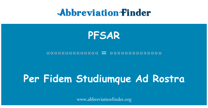 PFSAR: Na Fidem Studiumque Ad Rostra