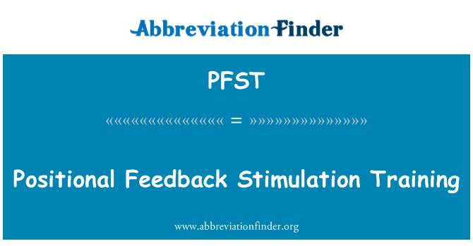 PFST: משוב מיקומיים גירוי הדרכה