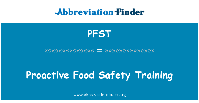 PFST: 主动预防性食品安全培训