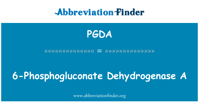 PGDA: 6-Phosphogluconate dehydrogenázy A