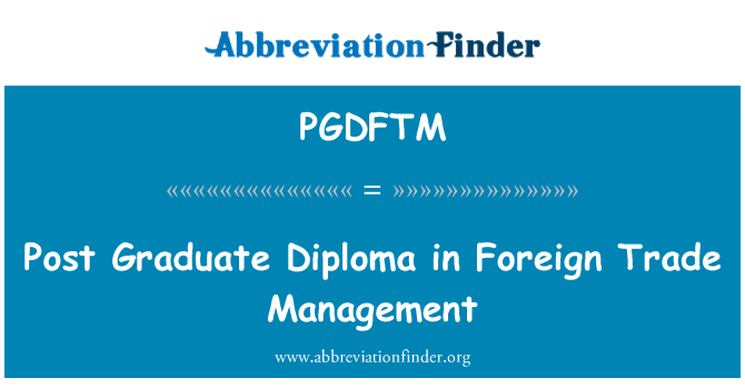 PGDFTM: Post Graduate Diploma i Foreign Trade Management