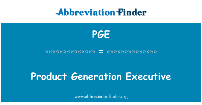 PGE: Ejecutivo de generación de producto