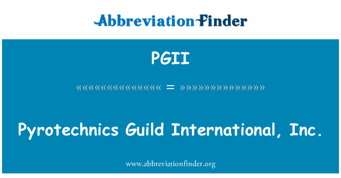 PGII: Pirotekniċi Guild internazzjonali, Inc.