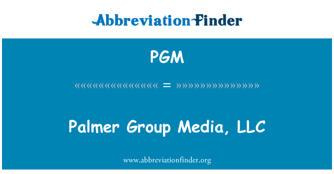 PGM: Palmer grupa Media, LLC