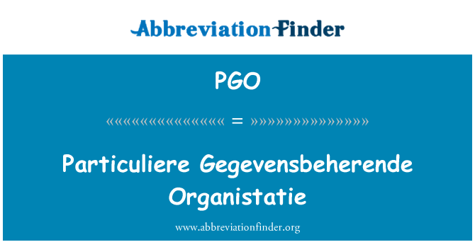 PGO: Particuliere Gegevensbeherende Organistatie