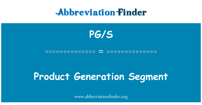 PG/S: Segment generace produktů