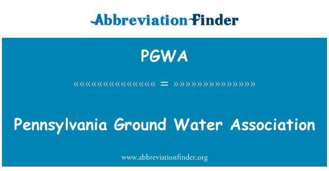 PGWA: Pennsylvania Ground Water Association