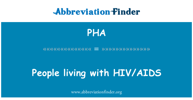 PHA: Orang-orang yang hidup dengan HIV/AIDS