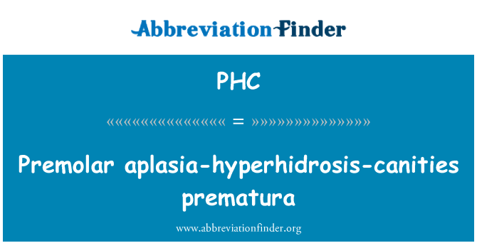 PHC: Premolare aplasia-iperidrosi-incanutimento prematura