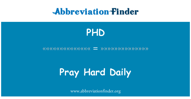 PHD: Diariamente orar muito