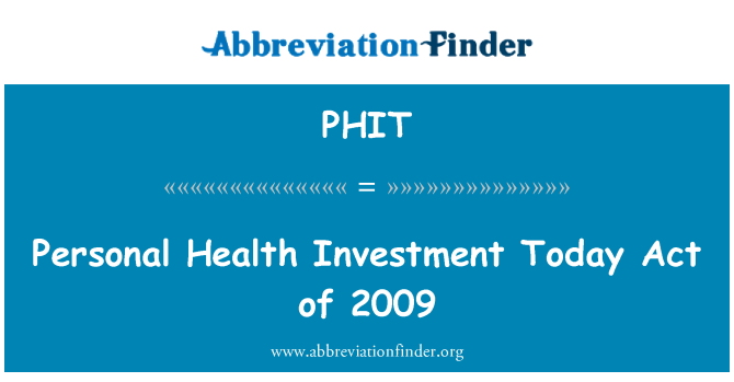 PHIT: Personal Health Investment Today Act of 2009