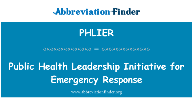 PHLIER: 公共卫生领导倡议为应急响应的