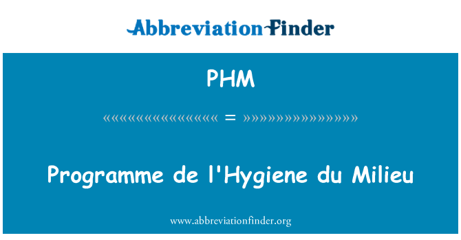 PHM: プログラム ・ デ ・ l'Hygiene ・ デュ ・環境