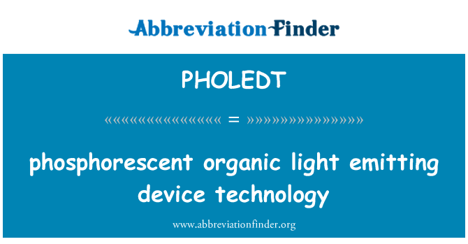 PHOLEDT: פולטות התקן טכנולוגיית אור אורגני הזרחני