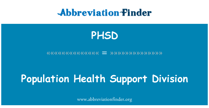 PHSD: Population Health Support Division