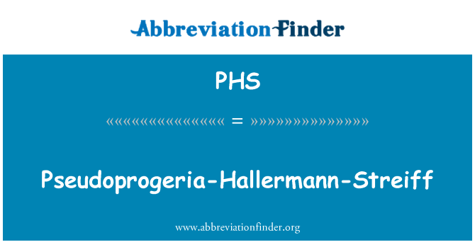 PHS: Pseudoprogeria-Hallermann-斯特雷夫