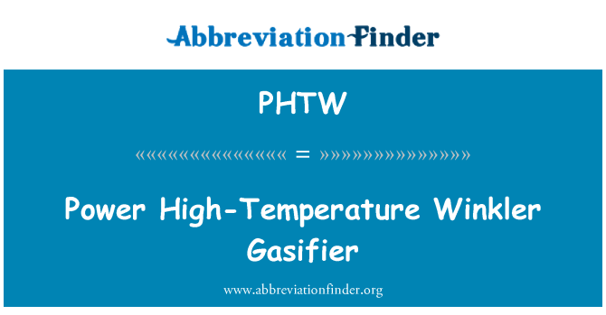 PHTW: Kuasa tinggi-suhu Winkler Gasifier