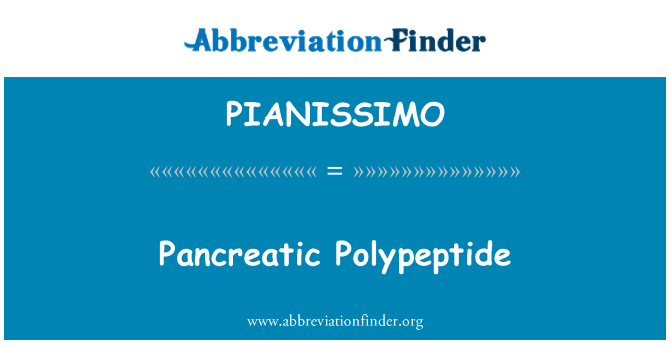PIANISSIMO: Pancréatique Polypeptide