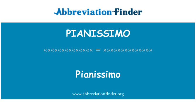 PIANISSIMO: Pianissimo