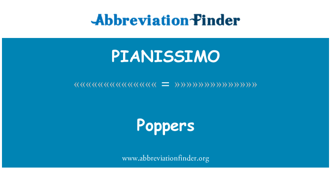 PIANISSIMO: Poppers