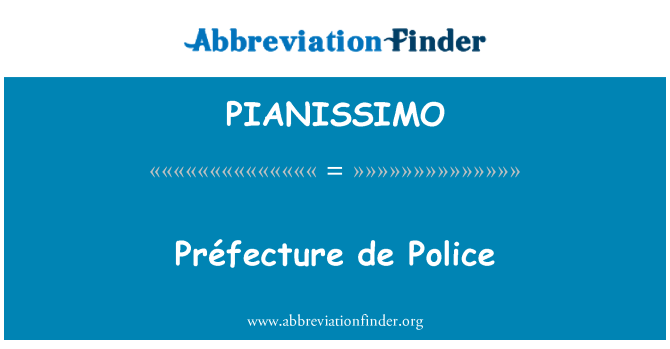 PIANISSIMO: Де префектуры полиции