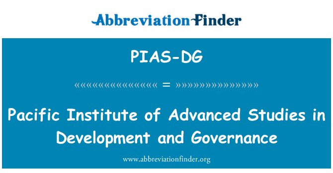 PIAS-DG: Pacific Institute of Advanced Studies in Development and Governance