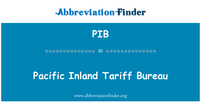 PIB: Pacific Inland Tariff Bureau