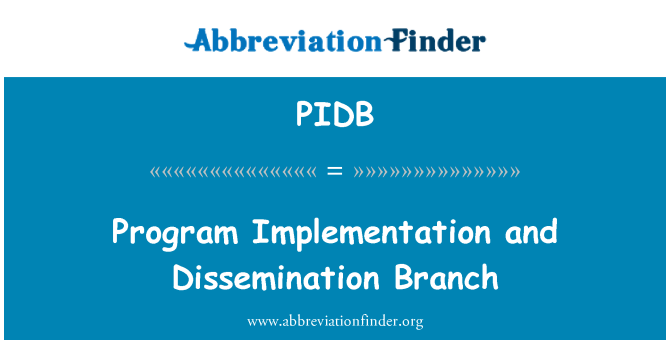 PIDB: Programmet genomförs och spridning gren
