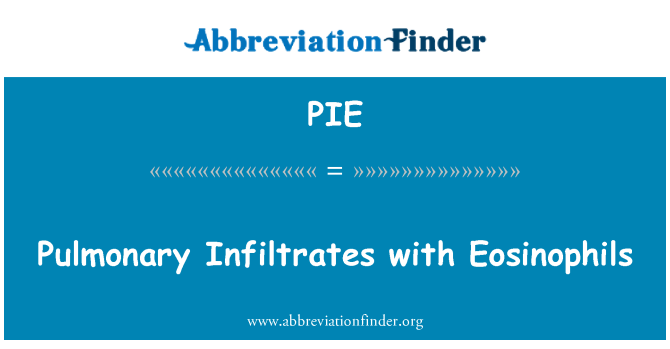 PIE: Pulmonary Infiltrates with Eosinophils