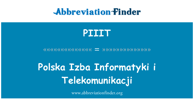 PIIIT: Polska Izba Informatyki sam Telekomunikacji