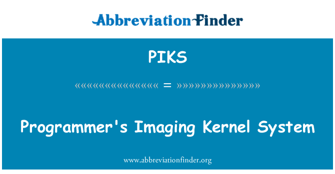 PIKS: Programmētāja Imaging kodola sistēma