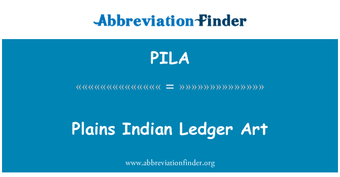 PILA: Plains Indian Ledger Art